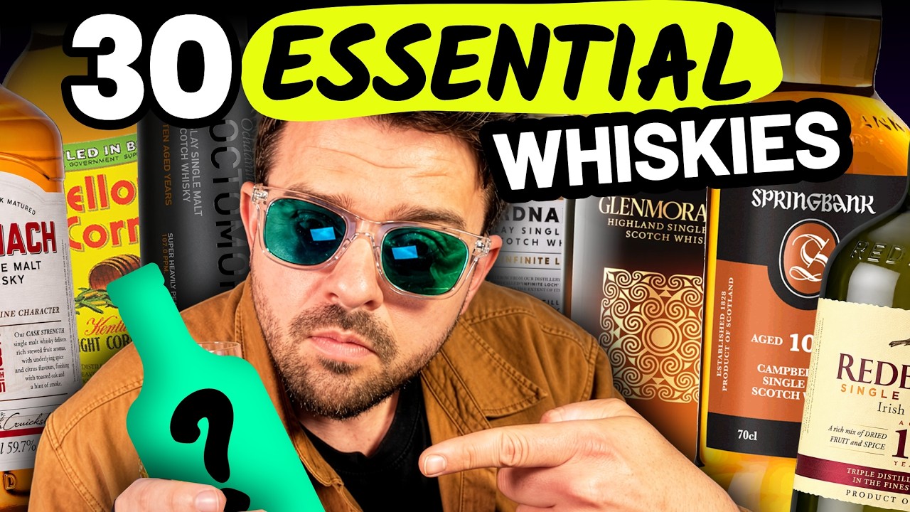 30 Essential Whiskies every Whisky Drinker Needs to Try